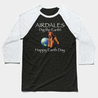 Airdale happy earth day t-shirt Baseball T-Shirt